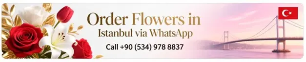 Order Flowers in Turkey via Whatsapp